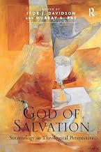 God of Salvation: Soteriology in Theological Perspective