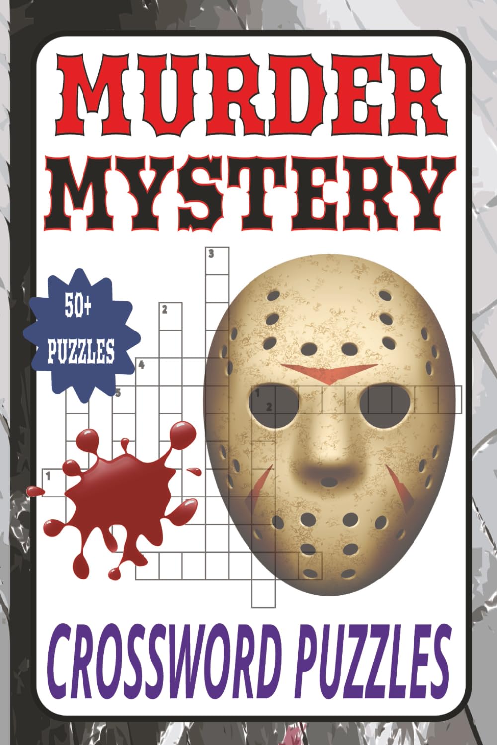 Murder Mystery Crossword Puzzles: 50+ Murder Crossword Puzzles about Serial killers, Investigations & Case Studies | Easy to Read mystery crossword puzzles for Adults, Teens and Kids