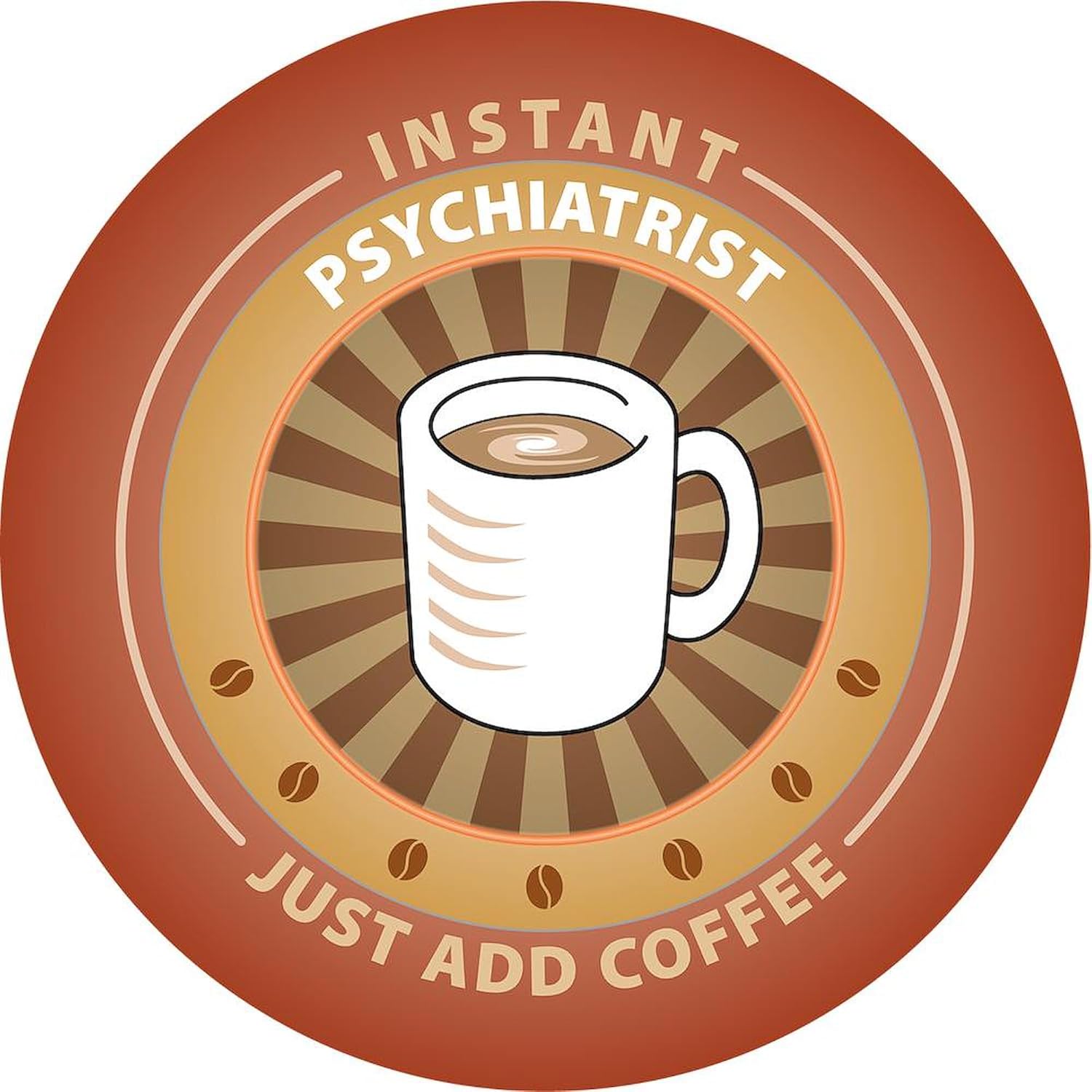 CafePress Instant Psychiatrist 10" Wall Clock for Livingroom, Kitchen, or Office