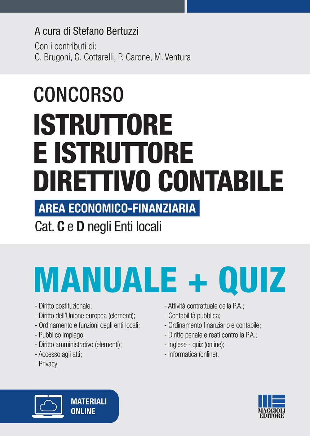 Concorso istruttore e istruttore direttivo contabile Area economico-finanziaria Cat. C e D negli Enti locali. Manuale + quiz. Con Contenuto digitale per accesso online