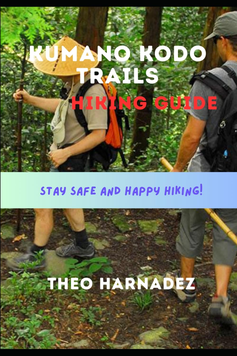 KUMANO KODO TRAILS HIKING GUIDE (UNTAMED ROUTES SERIES)