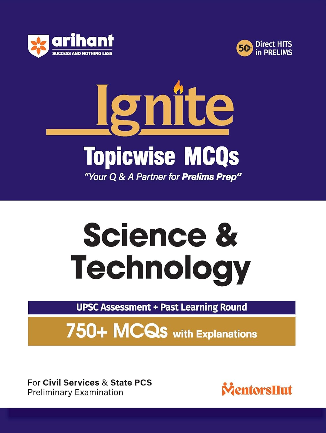 Arihant Ignite Topicwise MCQs Science & Technology For UPSC Prelims & State PCS Topicwise MCQs | 750+ Solved Questions with Explanations | UPSC … Questions & Practice Sets | English Medium