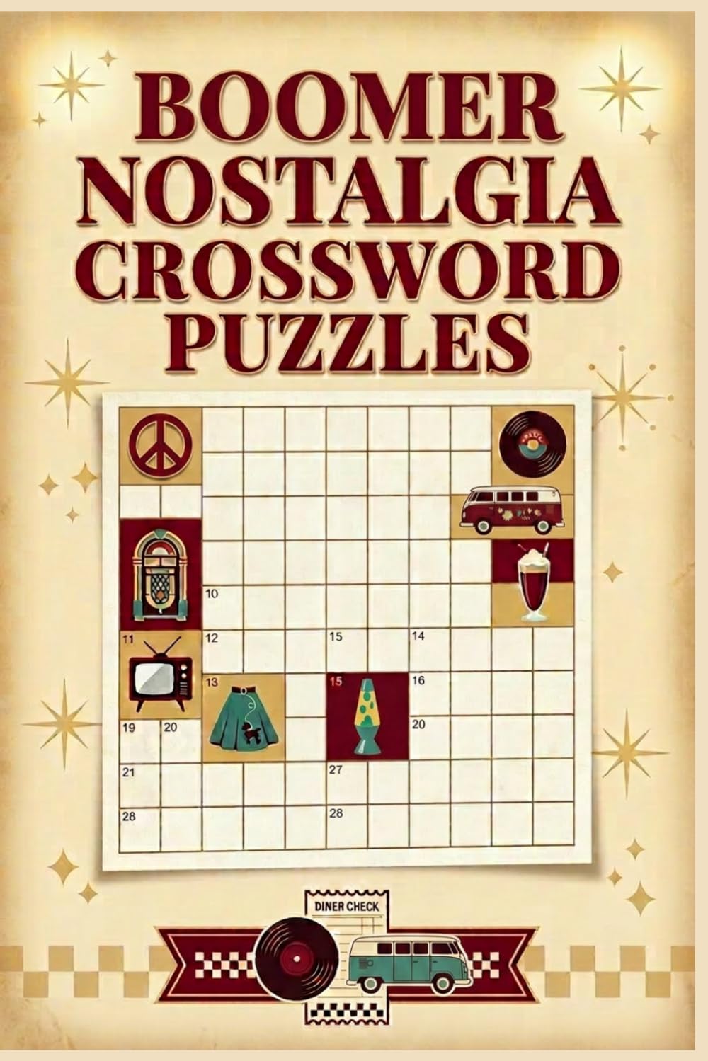 Boomer Nostalgia Crossword Puzzles: 60 Fun Large Print Crossword Puzzles Celebrating the 1950s–1990s for Baby Boomers & Seniors