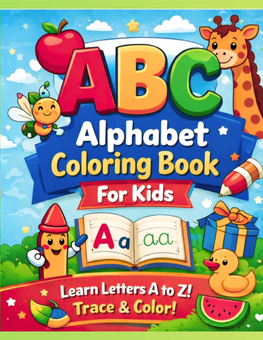 ABC Alphabet Coloring Book for Kids: Learn Letters A to Z with Fun Tracing and Coloring Worksheets for Preschool & Kindergarten