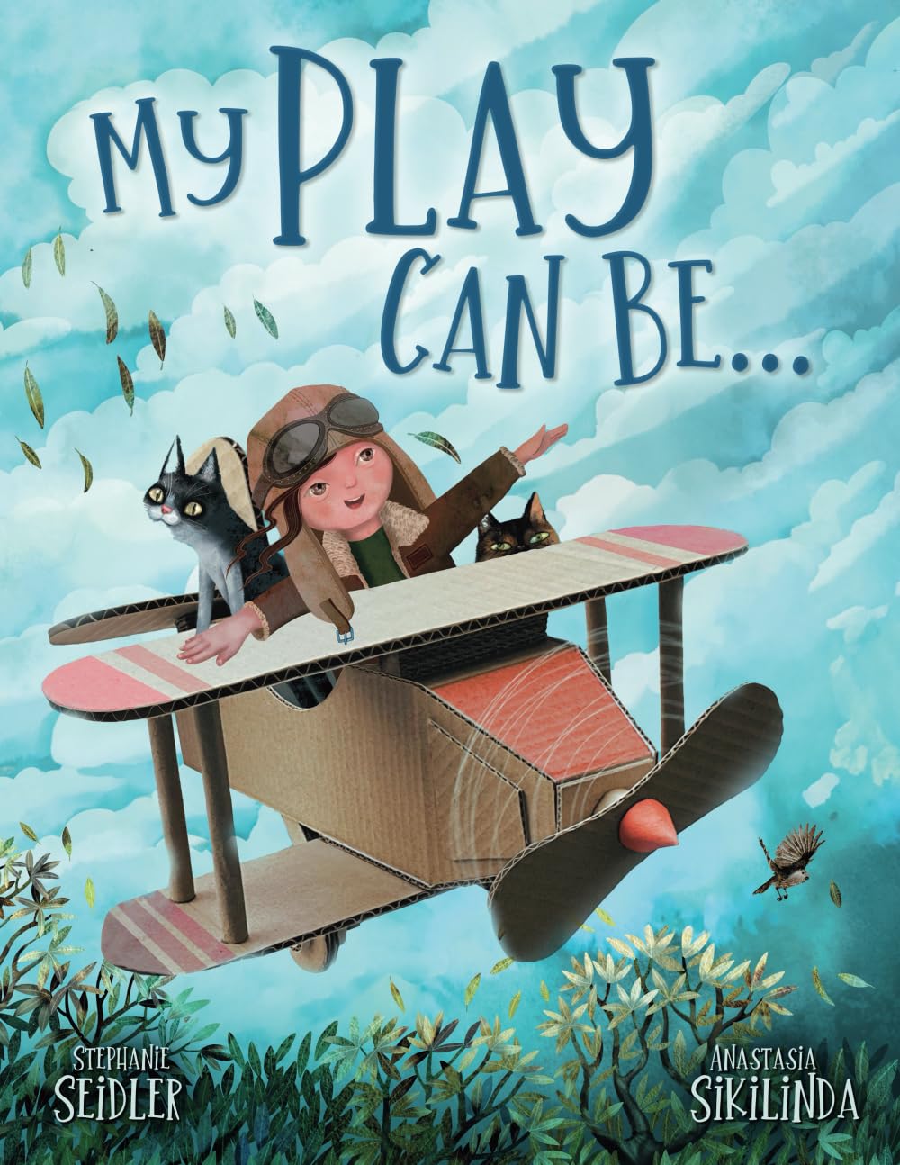 My Play Can Be. . .: A Children's Rhyming Book About Imagination