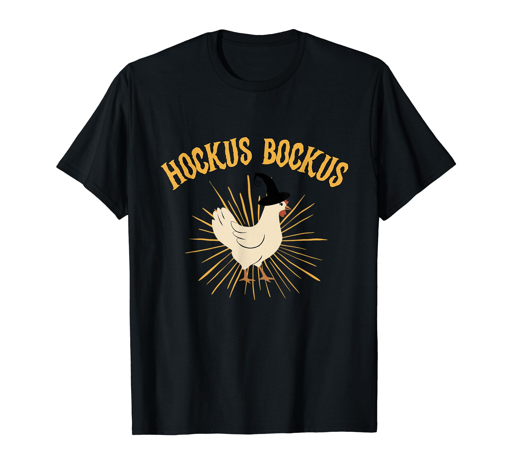 Hockus Bockus Hocus Pocus Chicken Quote T-Shirt