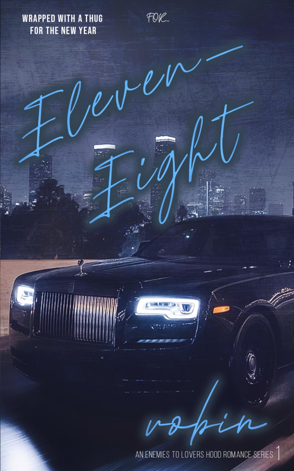 Eleven Eight: Wrapped With A Thug For The New Year: 1 (Crown Street Series)