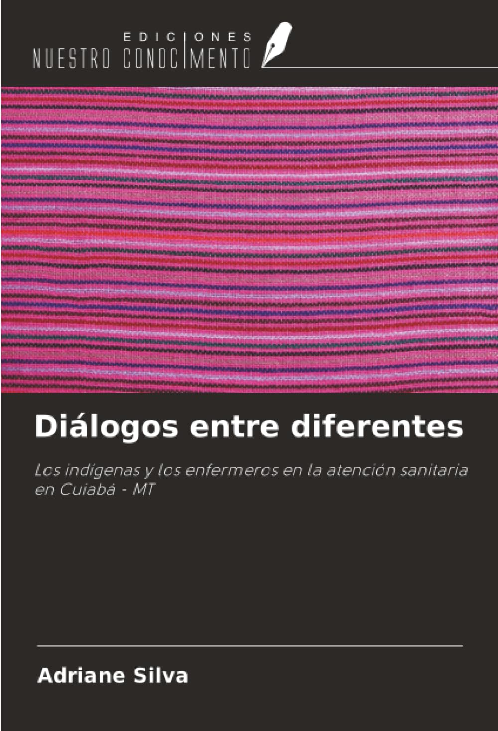 Diálogos entre diferentes: Los indígenas y los enfermeros en la atención sanitaria en Cuiabá - MT