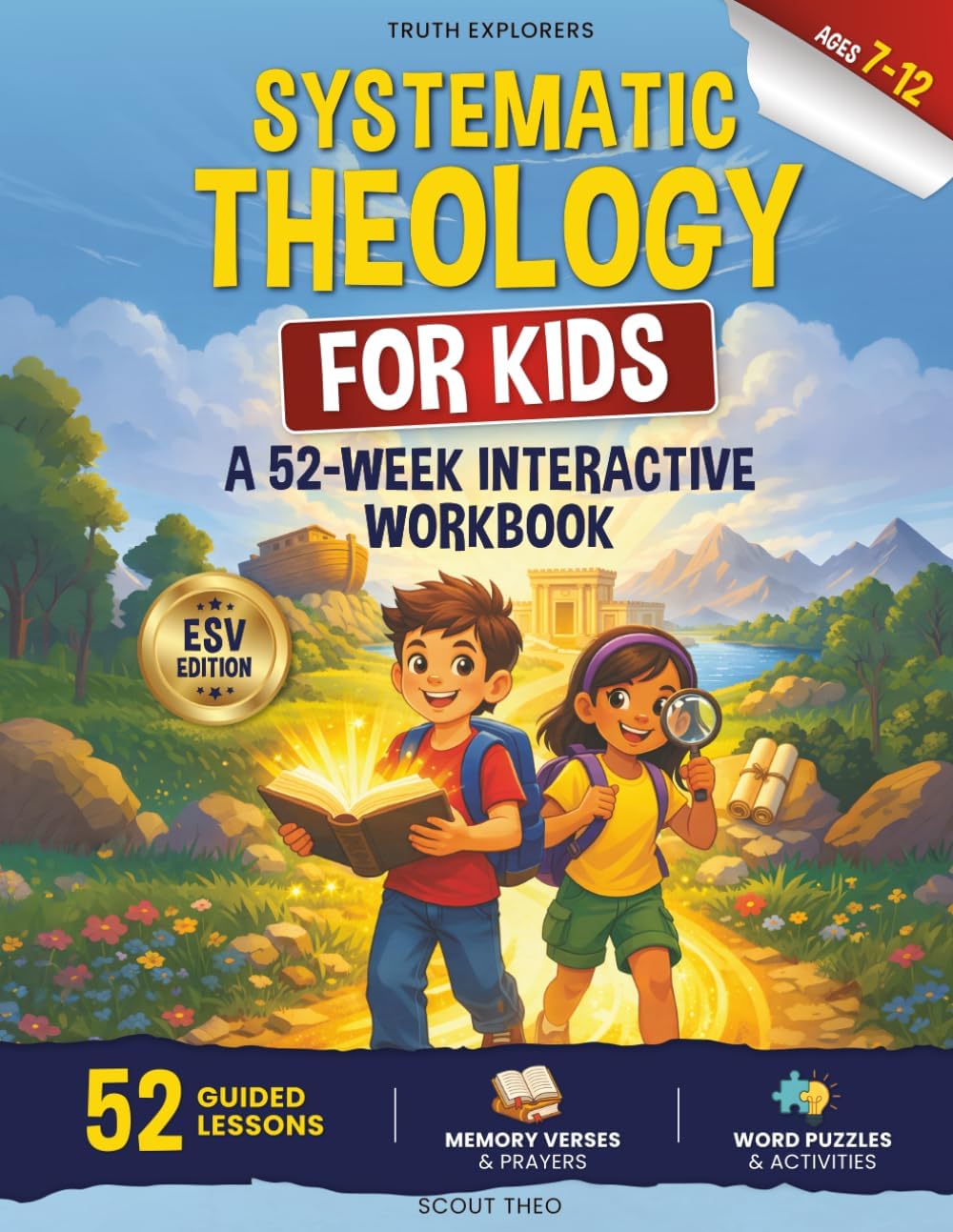 - Truth Explorers: 52 Weeks of Systematic Theology for Kids: An Interactive Bible Study & Adventure Workbook | ESV Edition | Ages 7-12