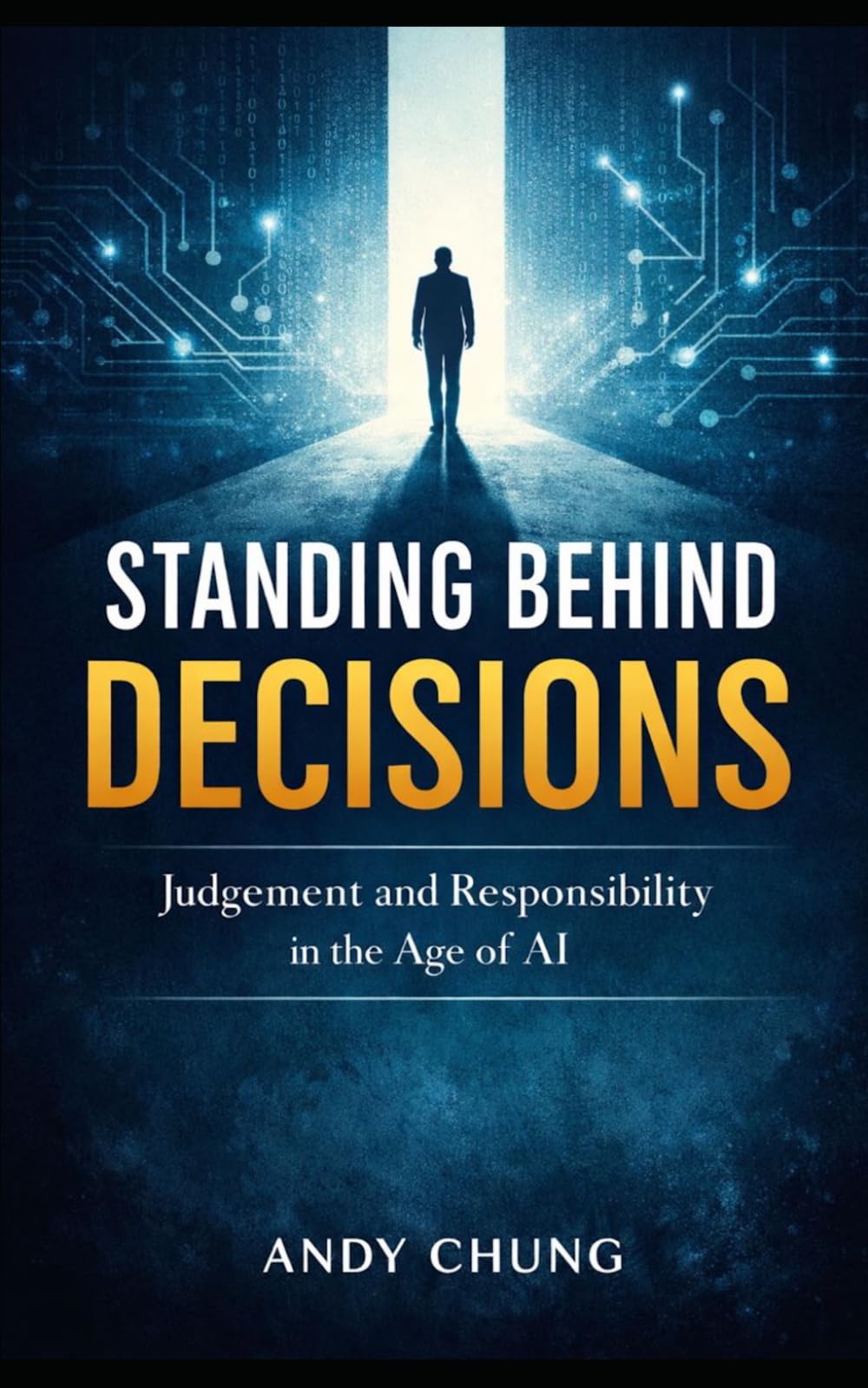 Standing Behind Decisions: Judgement and Responsibility in the Age of AI