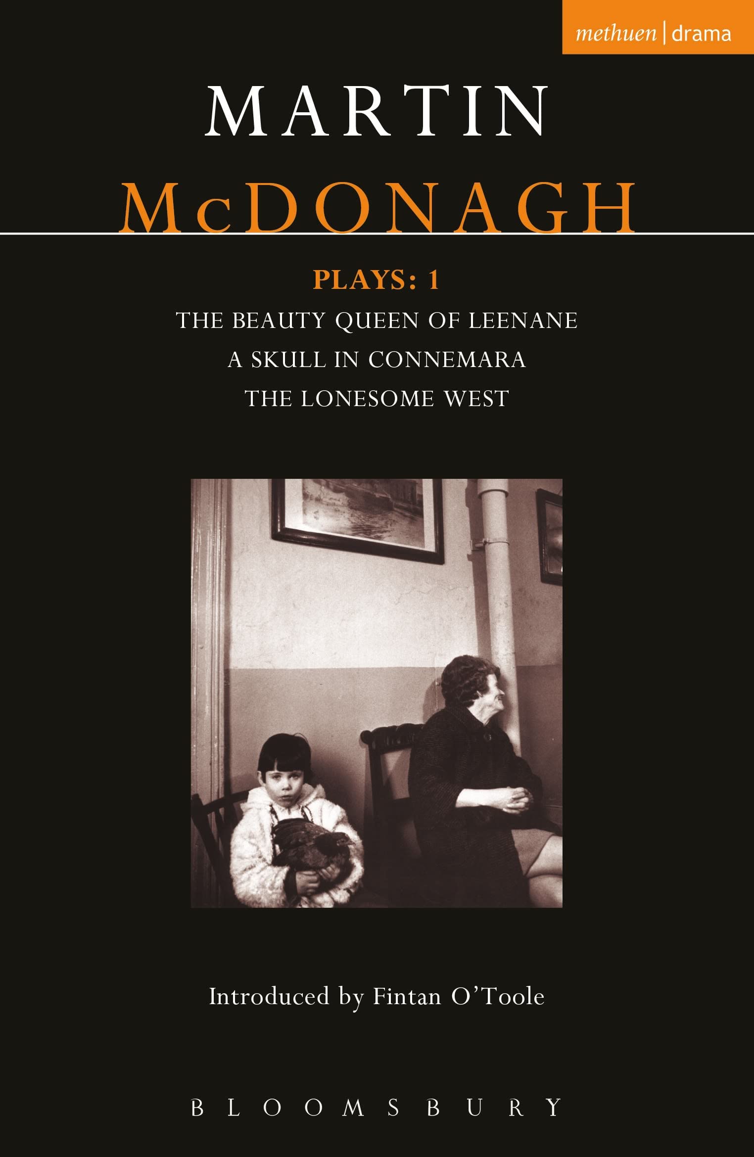 McDonagh Plays: "The Beauty Queen of Leenane"; "A Skull of Connemara"; "The Lonesome West" v. 1 (Contemporary Dramatists)
