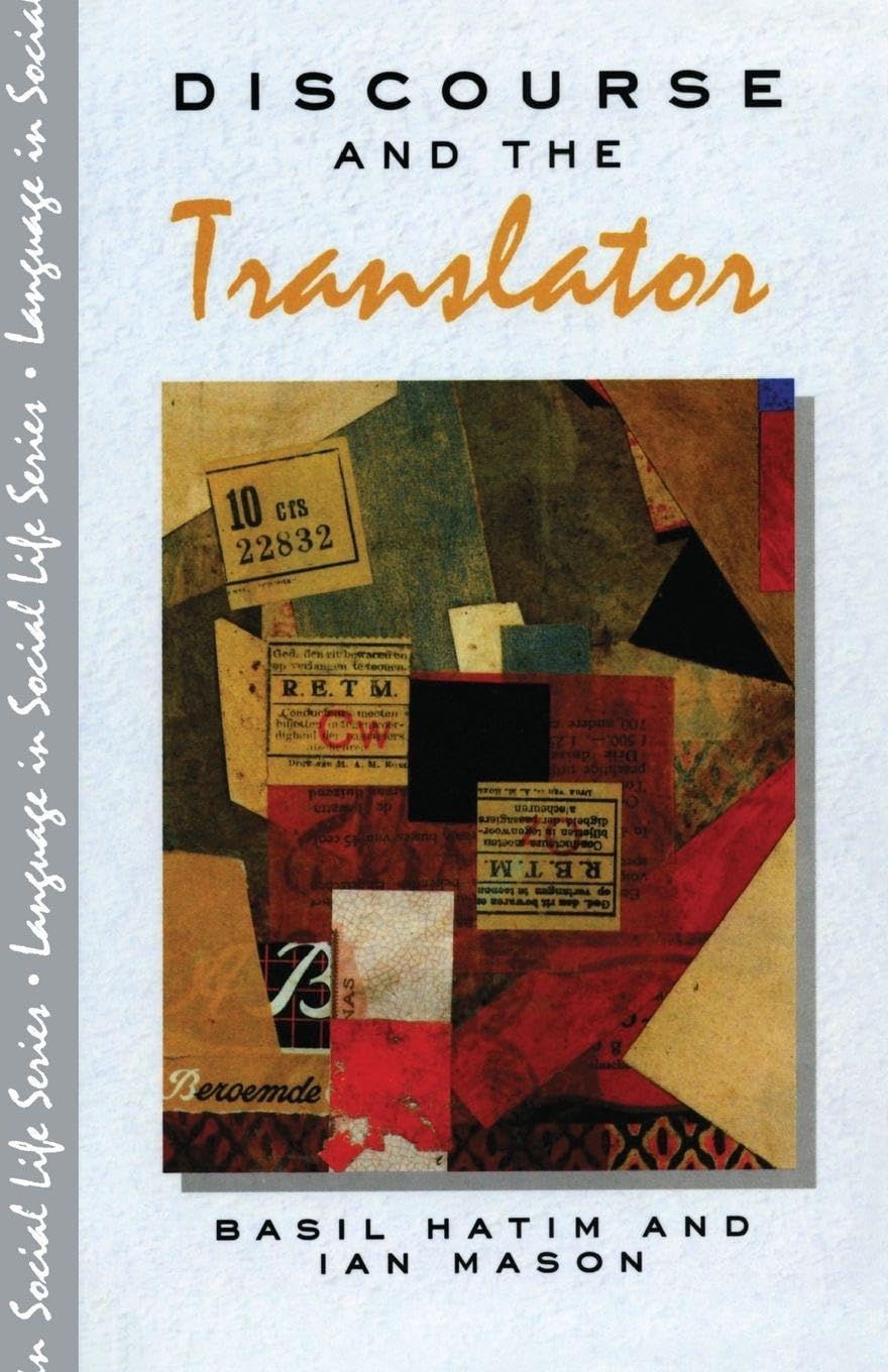 Discourse and the Translator (Language In Social Life)
