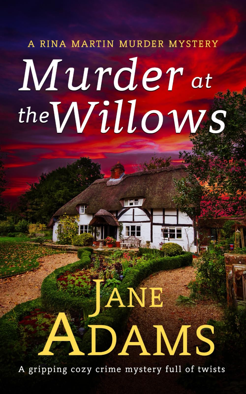 MURDER AT THE WILLOWS a gripping cozy crime mystery full of twists (Rina Martin Murder Mystery)