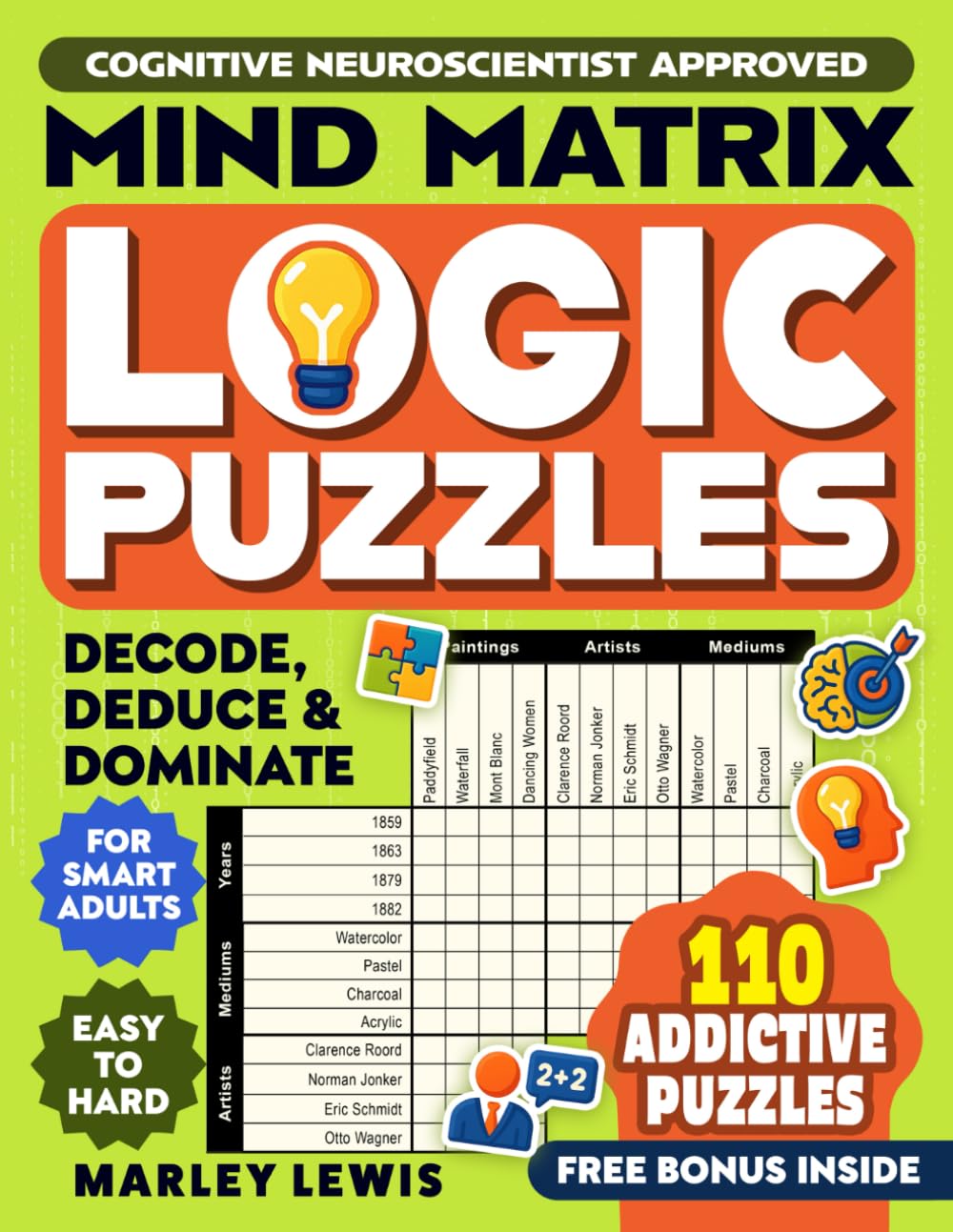 Mind Matrix - Grid Logic Puzzles for Adults and Teens: Logic Puzzle Book for Adults , Teens and Kids with 110 puzzles. Dive into logic grid puzzles ..