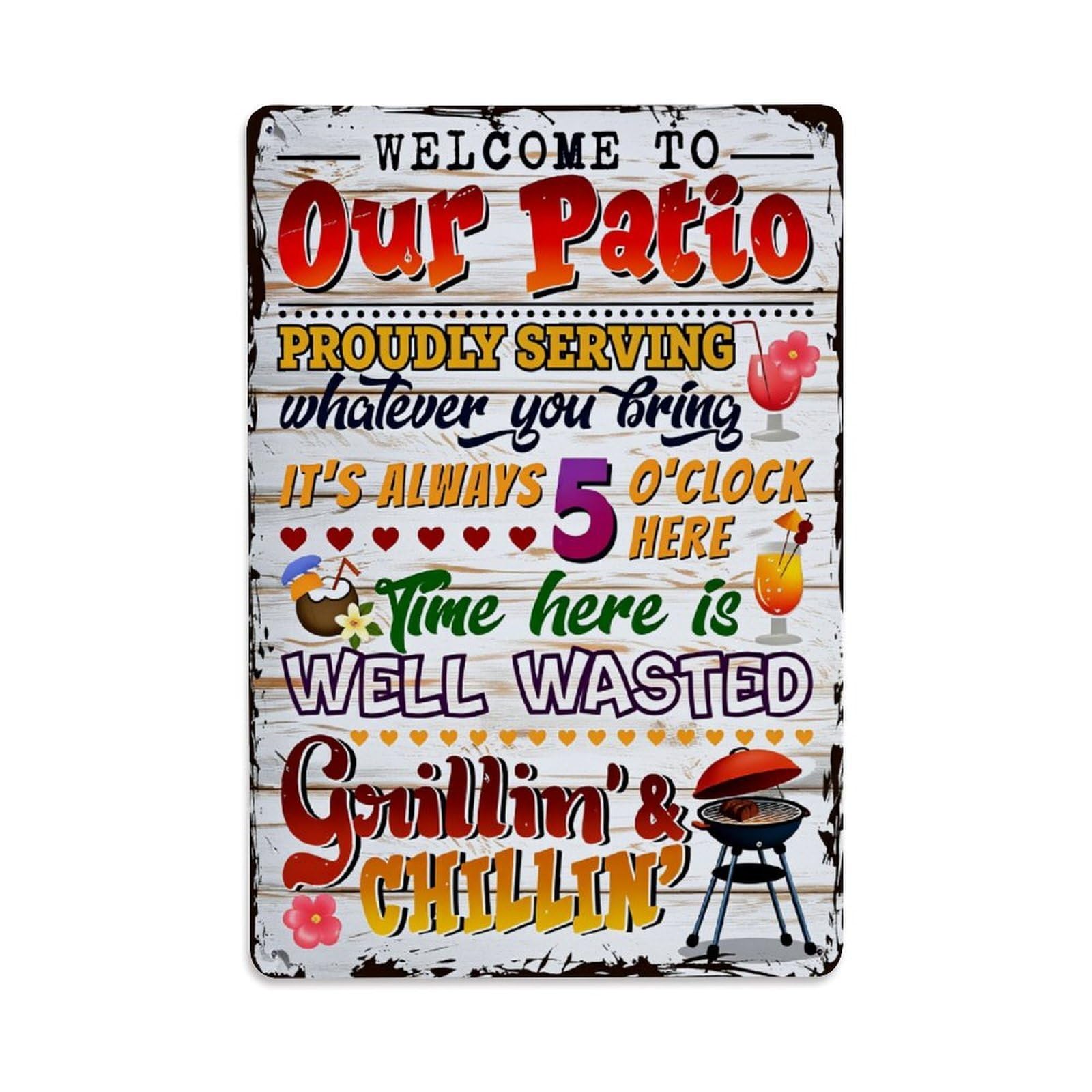 Enderetf Vintage Welcome To Our Patio Proudly Serving Whatever You Bring- Tin Sign Metal Poster, Home Bar Garage Man Cave Cafe Indoor & Outdoor Wall Decoration 8X12inches