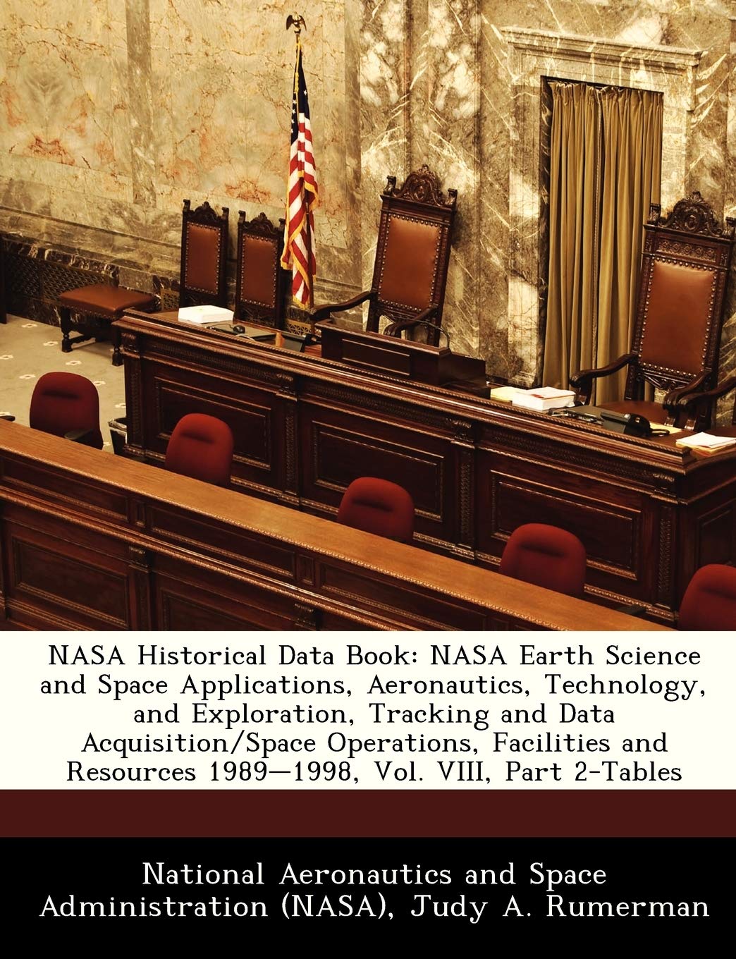 NASA Historical Data Book: NASA Earth Science and Space Applications, Aeronautics, Technology, and Exploration, Tracking and Data Acquisition/Space ... Resources 1989-1998, Vol. VIII, Part 2-Tables