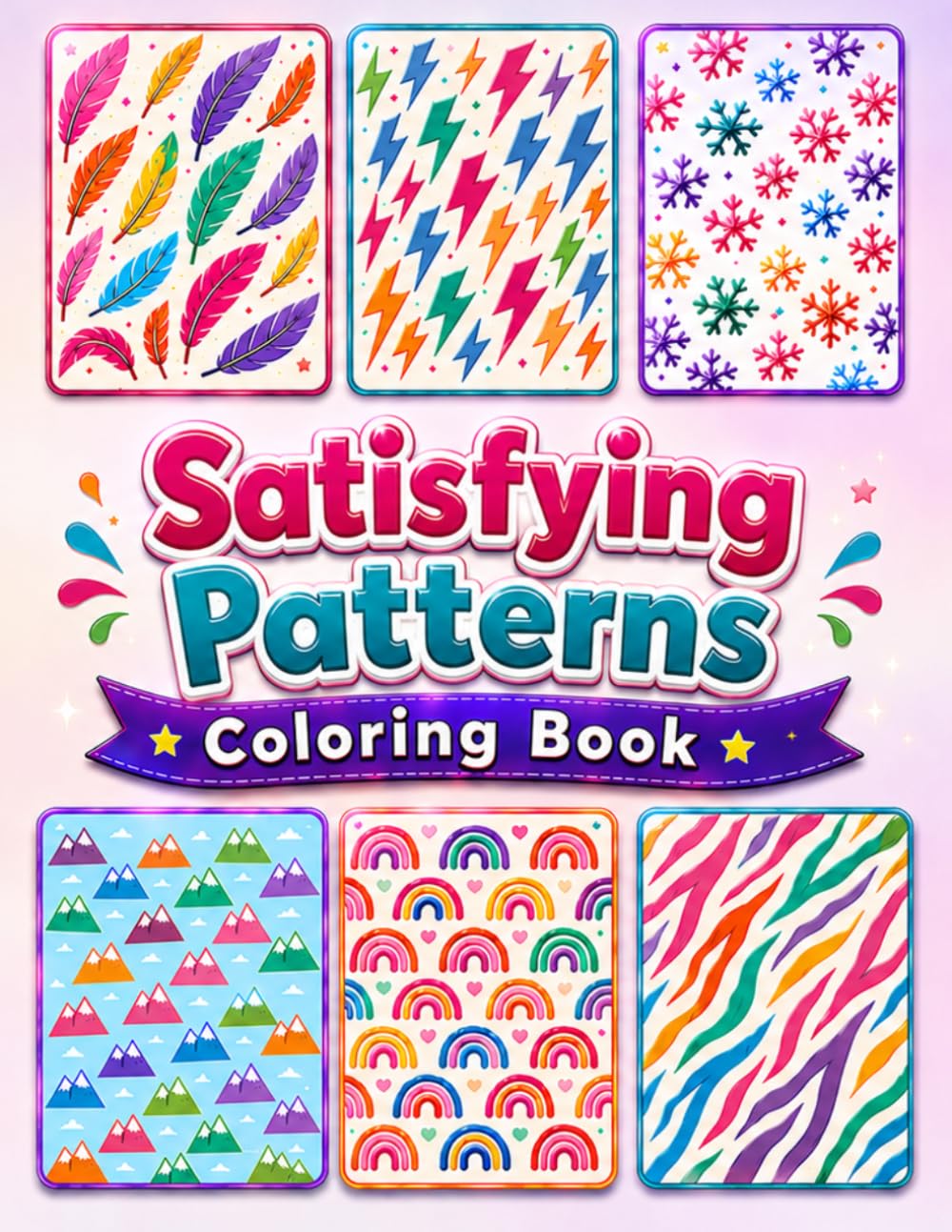 Satisfying Patterns Coloring Book: Easy Designs for Relaxation, Stress Relief, and Mindfulness