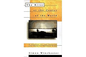 The River at the Center of the World: A Journey Up the...