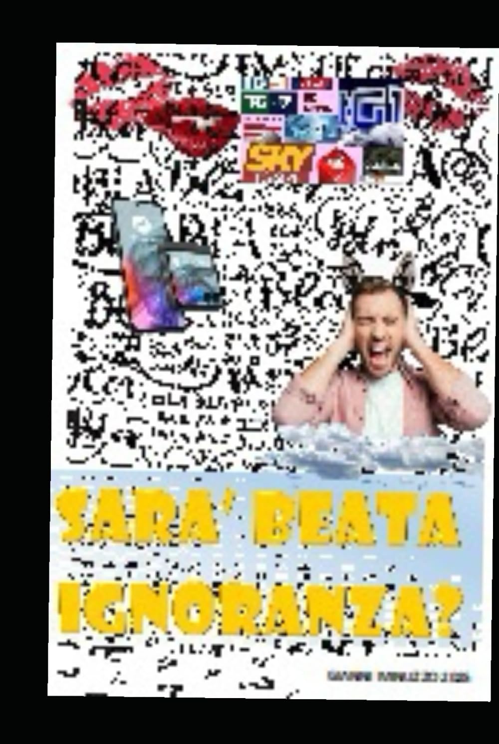 Sarà beata ignoranza?