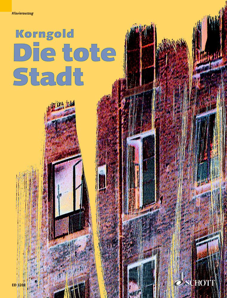 Die tote Stadt: Oper in 3 Bildern. op. 12. Klavierauszug.