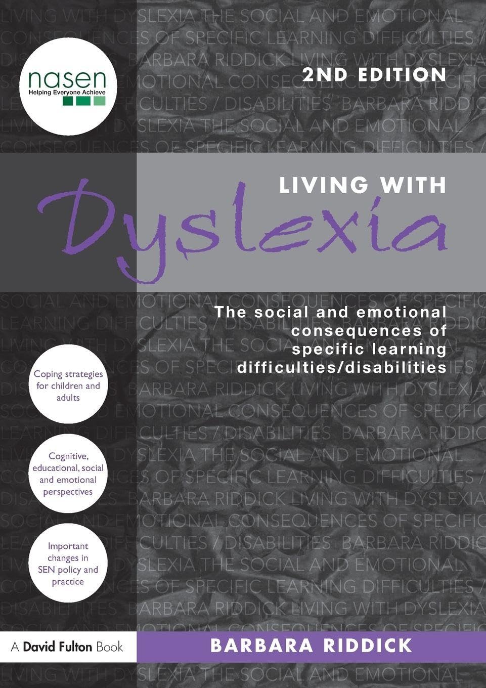 Living With Dyslexia: The social and emotional consequences of specific learning difficulties/disabilities (nasen spotlight)