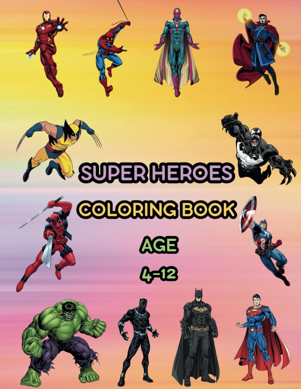 Super Heroes Coloring Book: 50 Action-Packed Pages of Heroes and Villains to Color!