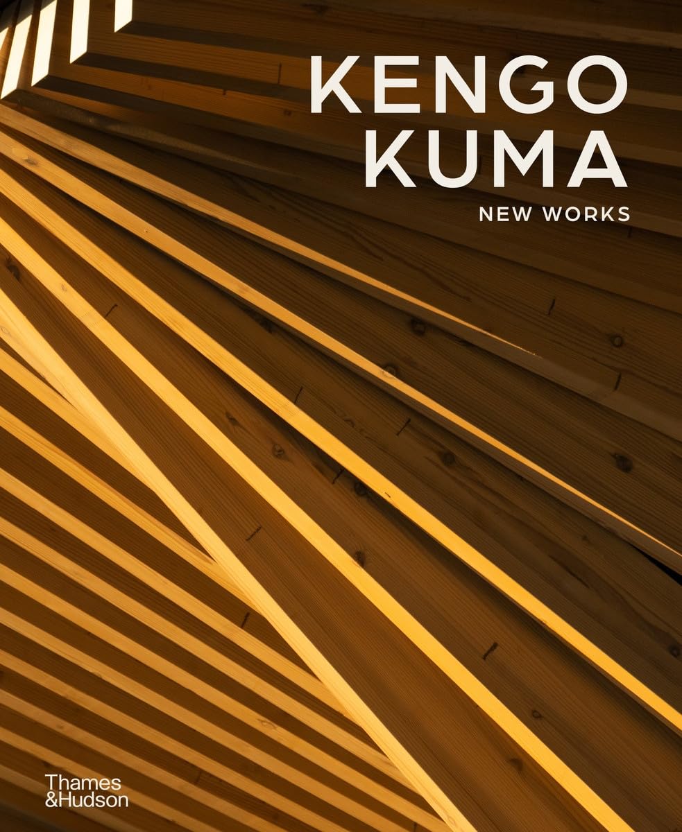 Kengo Kuma: New Works (Thames & Hudson Ltd)