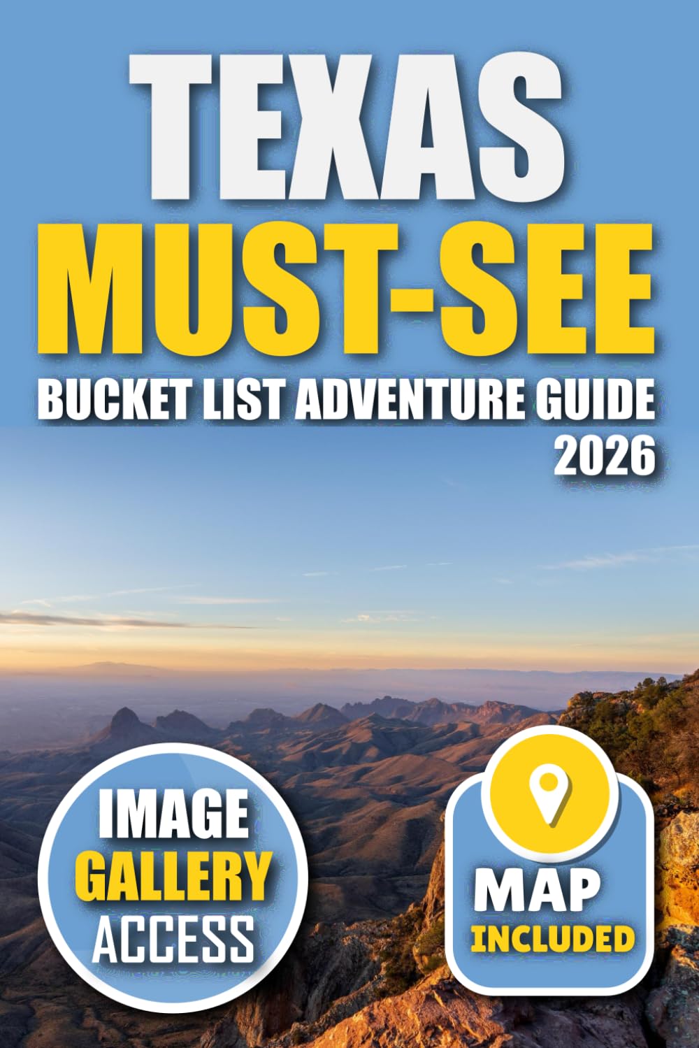 Texas Must-See Bucket List Adventure Guide: Your Guide to 100 Breathtaking Spots You Can't Miss!