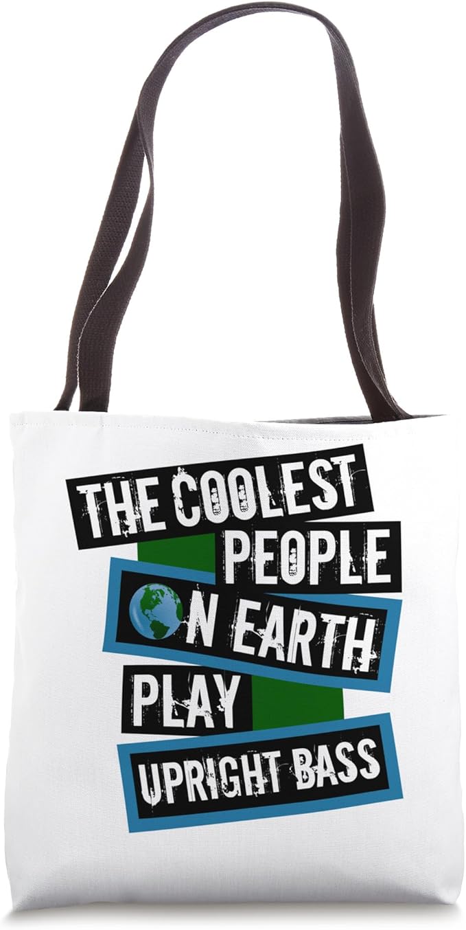 The Coolest People on Earth Play Upright Bass String Instrument Tote Bag