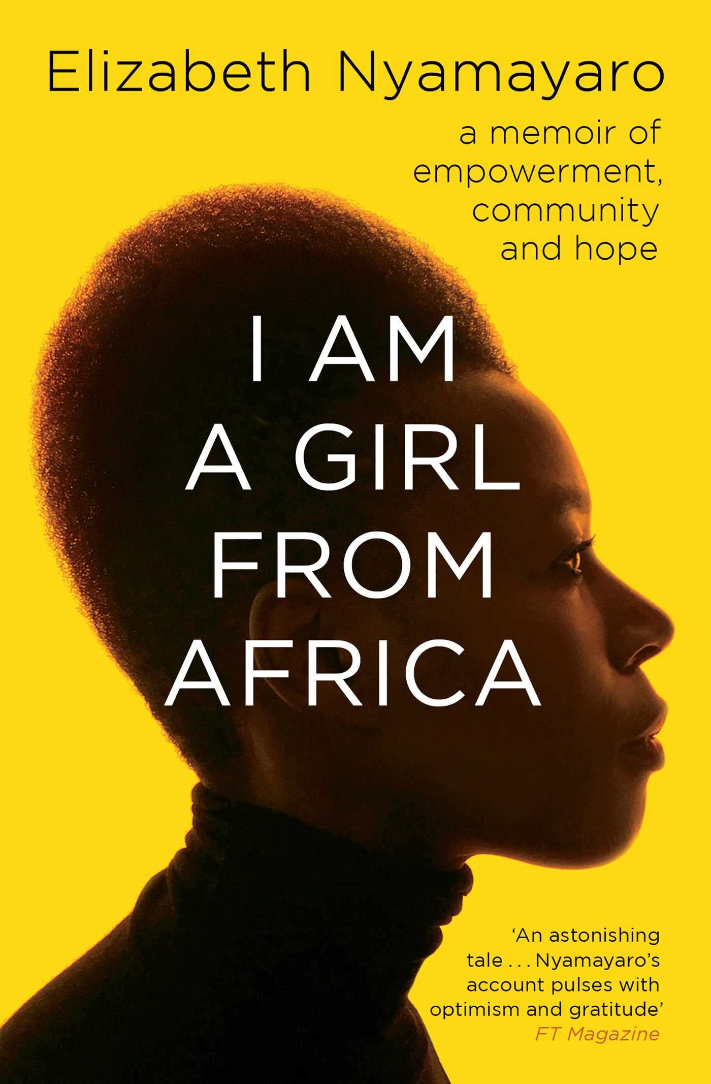 I Am A Girl From Africa by Elizabeth Nyamayaro PAPERBACK 9781471180323