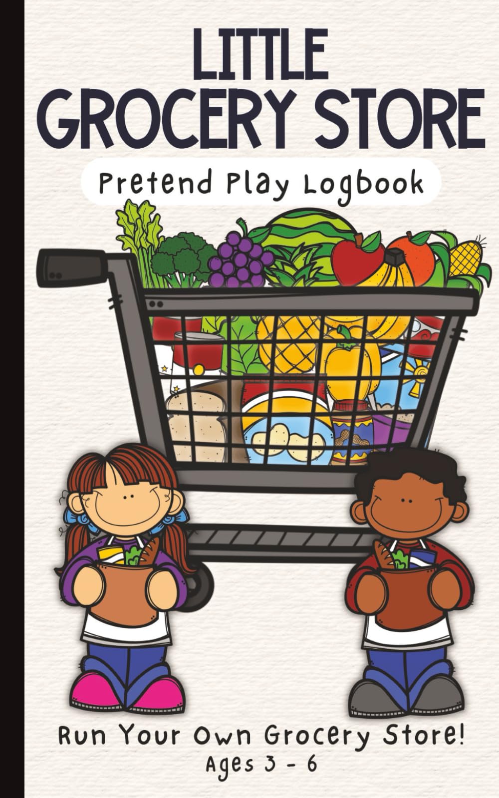 My Pretend Grocery Store Log Book for Kids: Printable Play Grocery List with Pictures, Shopping Cart Totals & Food Categories for Imaginative Play, ..