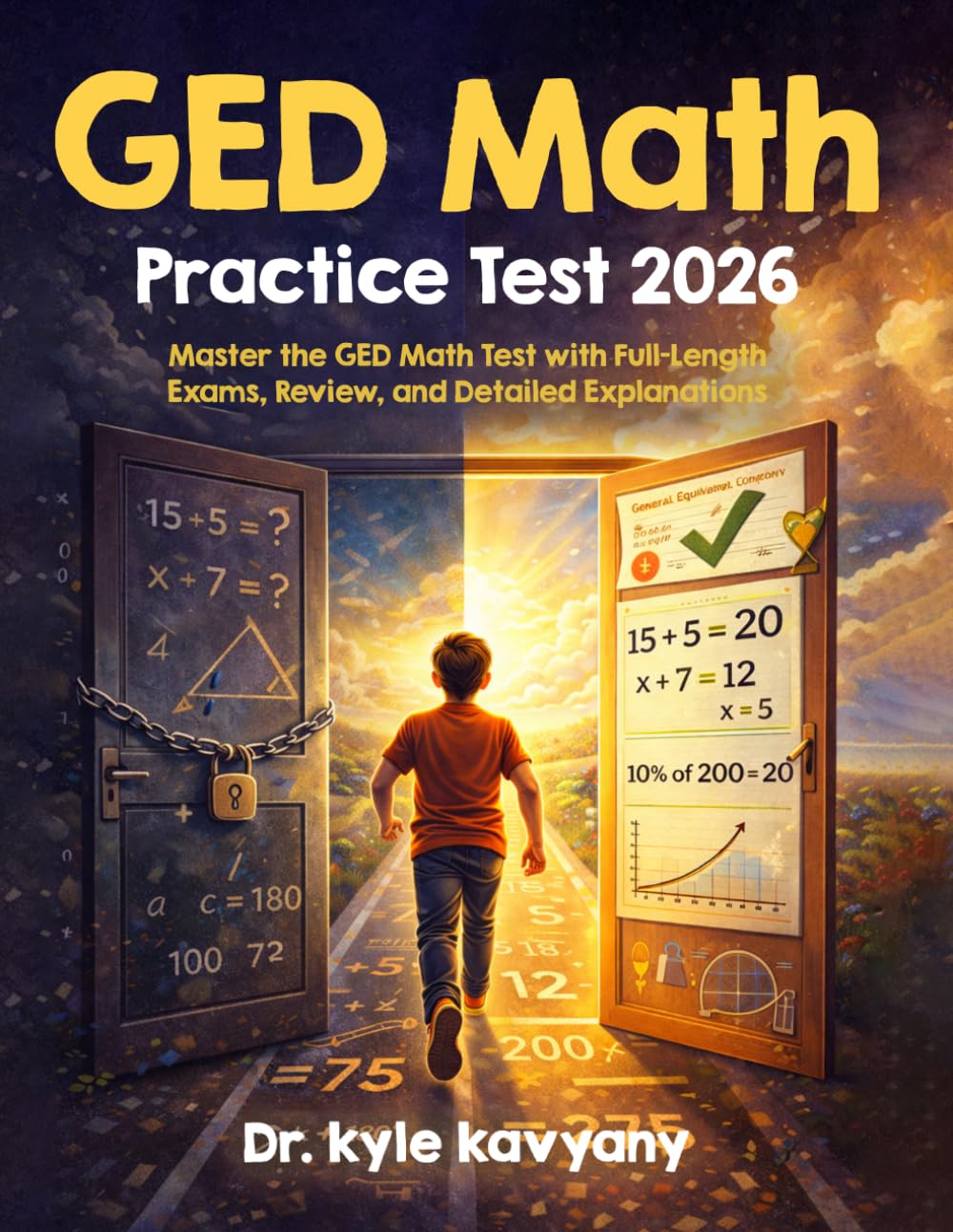GED Math Practice Test 2026: Master the GED Math Test with Full-Length Exams, Review, and Detailed Explanations