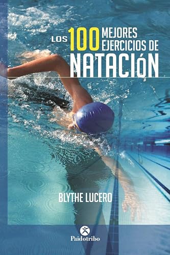 Los 100 mejores ejercicios de natación (Deportes)