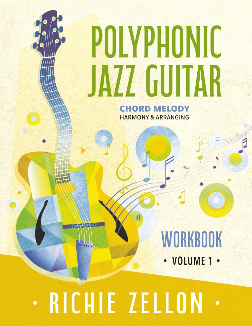Polyphonic Jazz Guitar Workbook VOL 1: Chord Melody, Harmony & Arranging