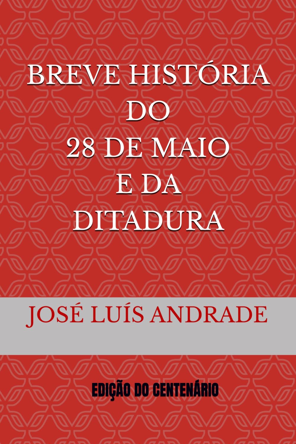 BREVE HISTÓRIA DO 28 DE MAIO DE 1926 E DA DITADURA (THE NOTEBOOK SERIES)