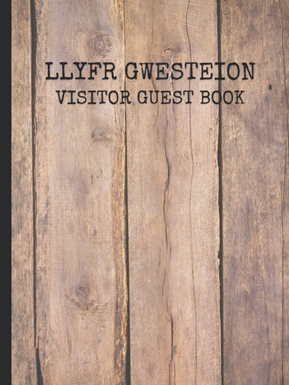 Croeso. Llyfr Gwesteion Visitor Guest Book (Welsh Language Edition): Premium Hardcover Holiday Let Guest Book. Airbnb Guest Book for Bed and ... House, Hotel, Rental in Wales. Rustic Design