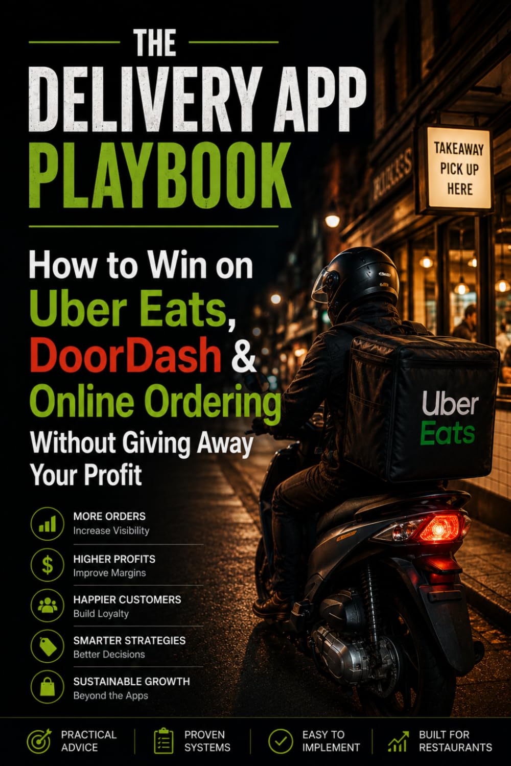 The Delivery App Playbook: How to Win on Uber Eats, DoorDash & Online Ordering Without Giving Away Your Profit