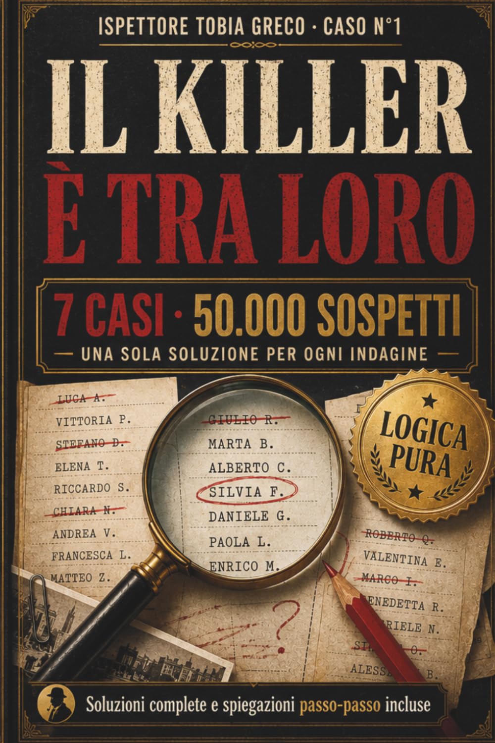 Il Killer È Tra Loro: 7 casi · 50.000 sospetti in lista · da facile a incubo · soluzioni e suggerimenti inclusi | Enigma logico in stile murder mystery