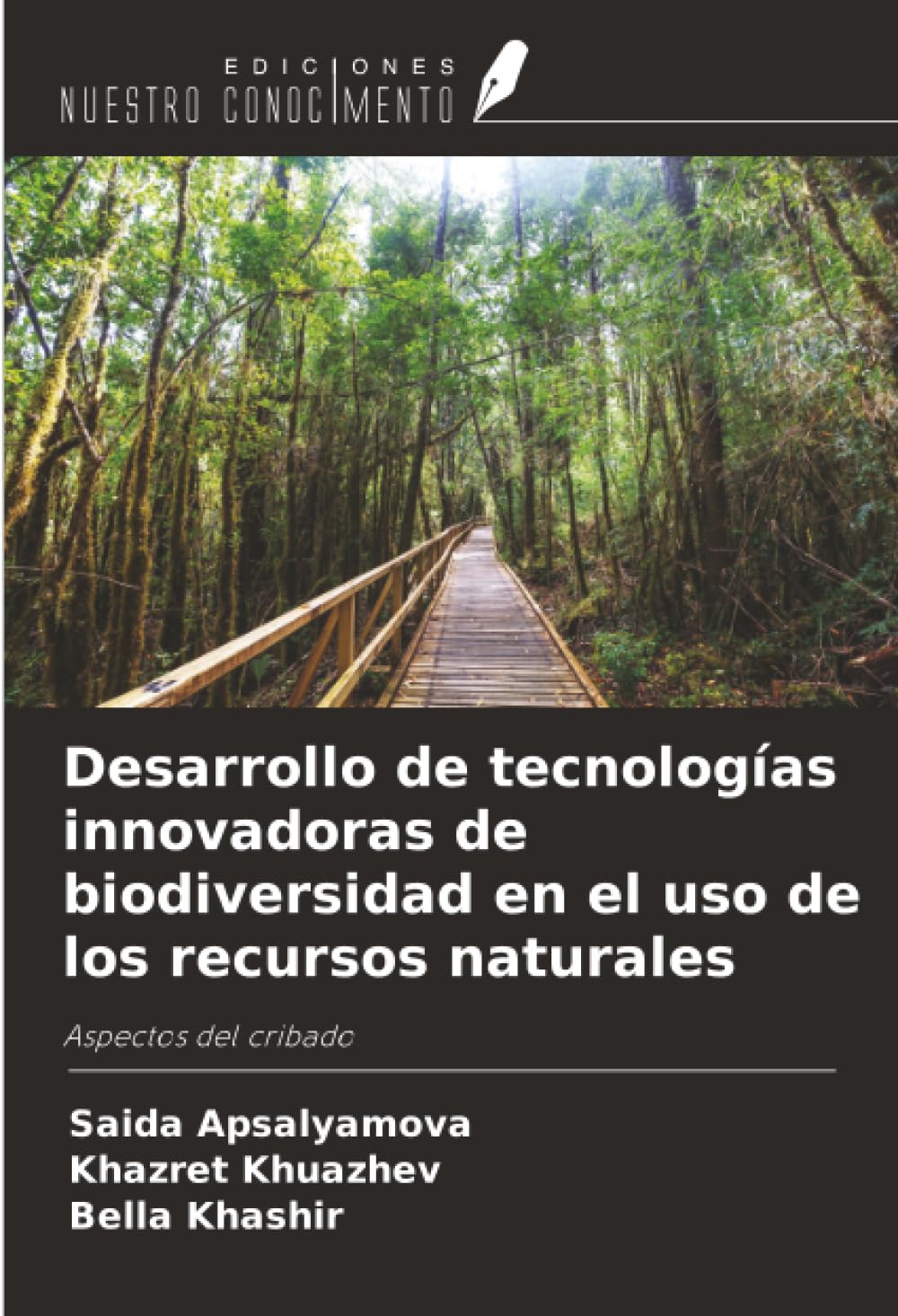 Desarrollo de tecnologías innovadoras de biodiversidad en el uso de los recursos naturales: Aspectos del cribado