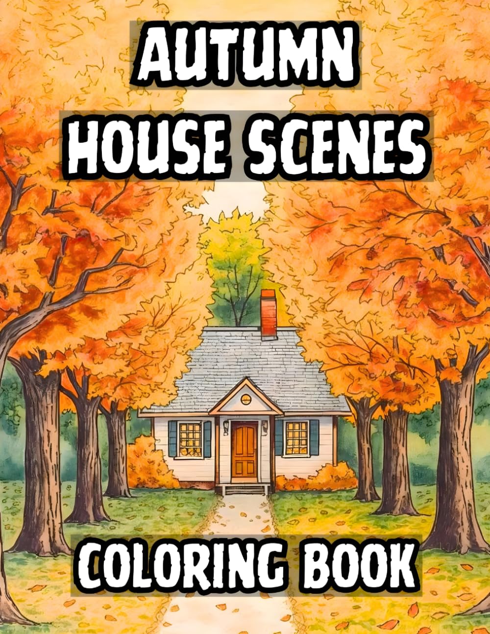 Autumn House Scenes Coloring Book: 38 Cozy Fall Illustrations to Color with Rustic Cottages, Pumpkin Porches and Harvest Decorations – Ideal for ... Living Collection by Gervasio Enrique)