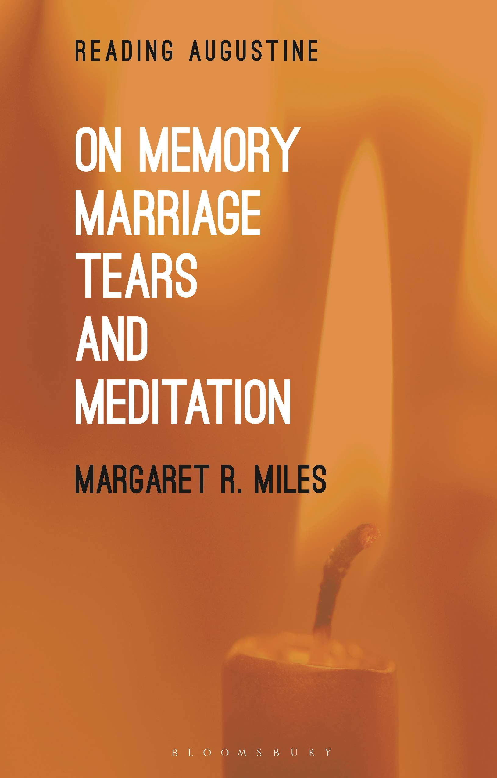 On Memory, Marriage, Tears and Meditation (Reading Augustine)
