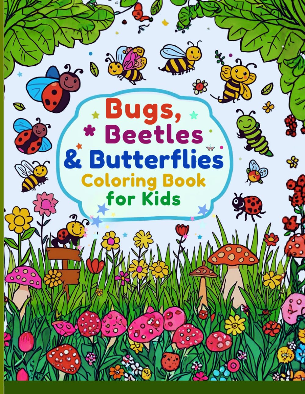 Bugs, Beetles & Butterflies Coloring Book for Kids