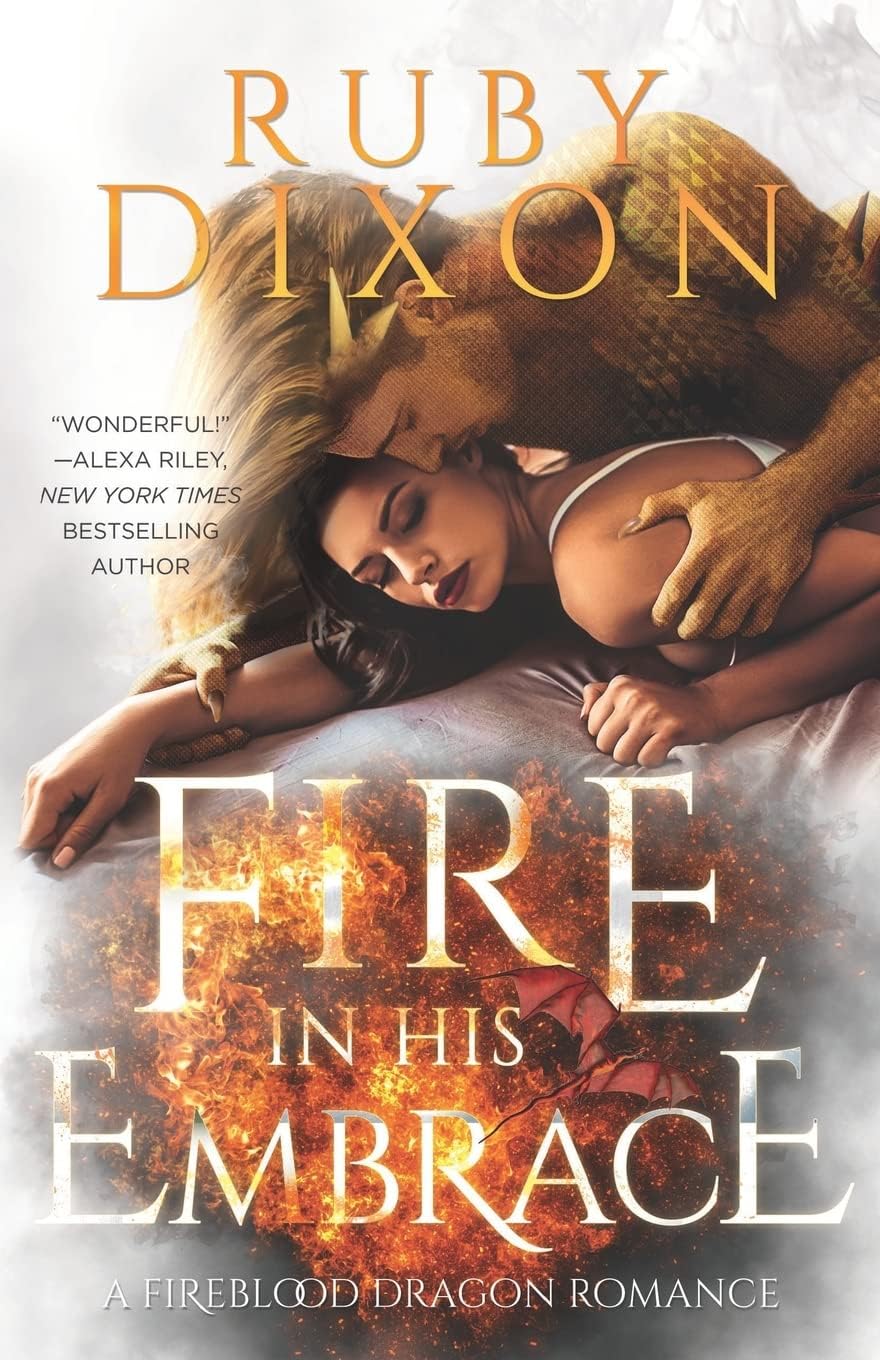 Fire In His Embrace: A Post-Apocalyptic Dragon Romance (Fireblood Dragon Book 3)