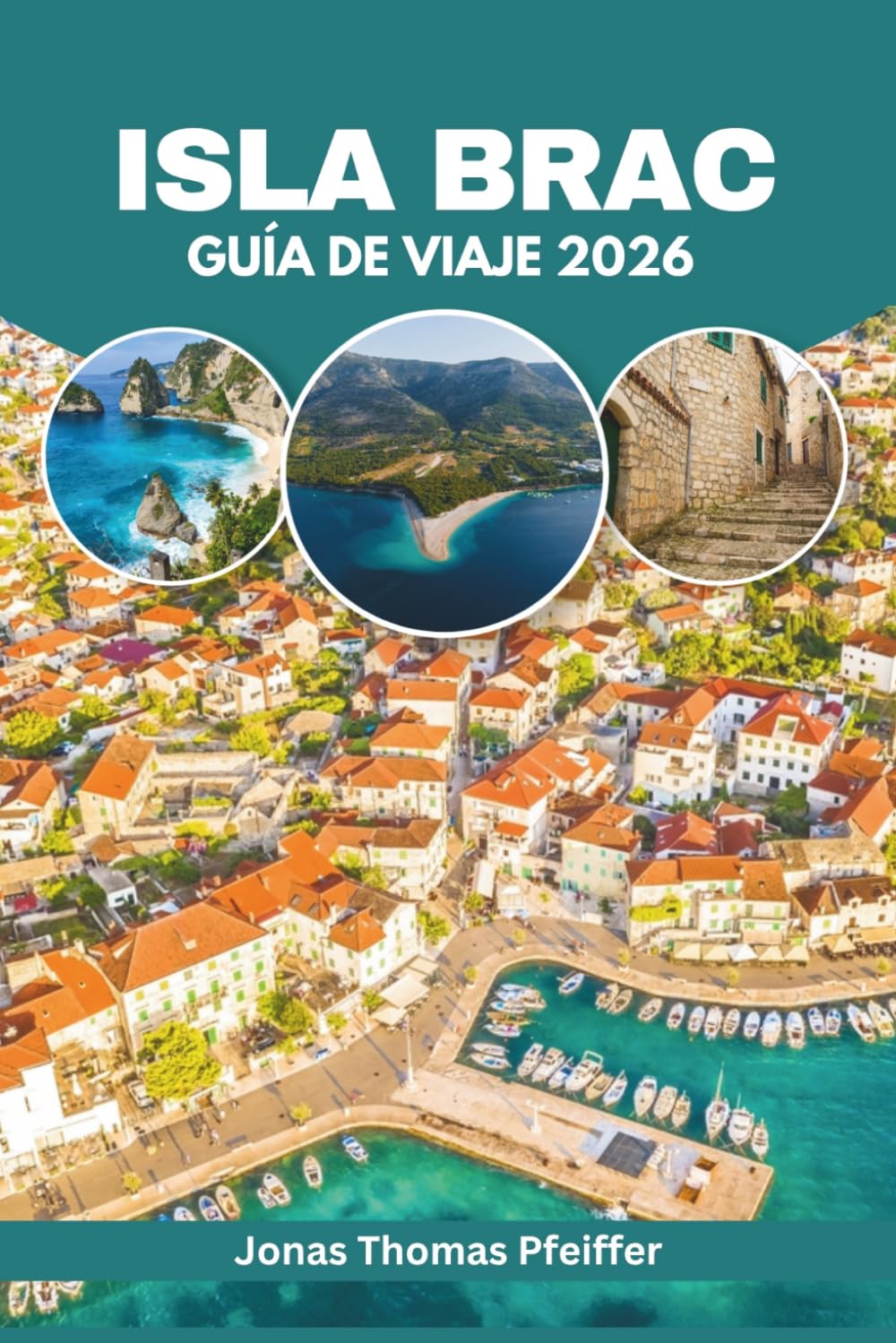 Guía de viaje de la isla de Brac 2026: Explora playas ocultas del Adriático en Croacia, pueblos costeros, aventuras en islas, gastronomía auténtica, festivales culturales y escapadas de bienestar