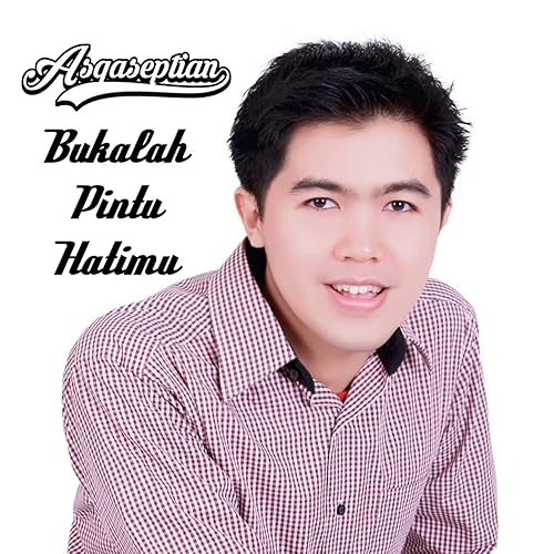 Bukalah Pintu Hatimu By Asqaseptian On Amazon Music Amazon Com