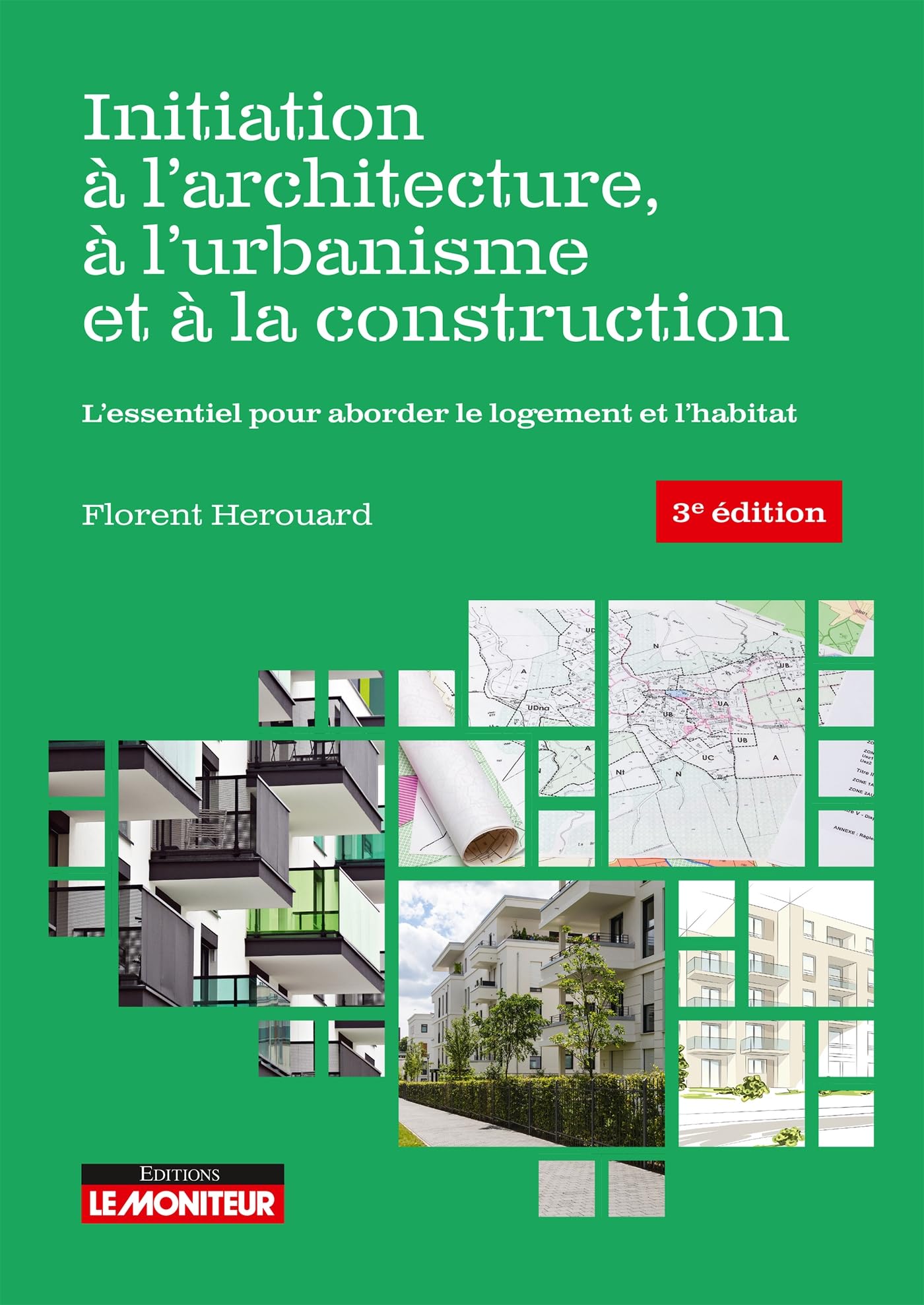 Initiation à l'architecture, à l'urbanisme et à la construction: L'essentiel pour aborder le logement et l'habitat