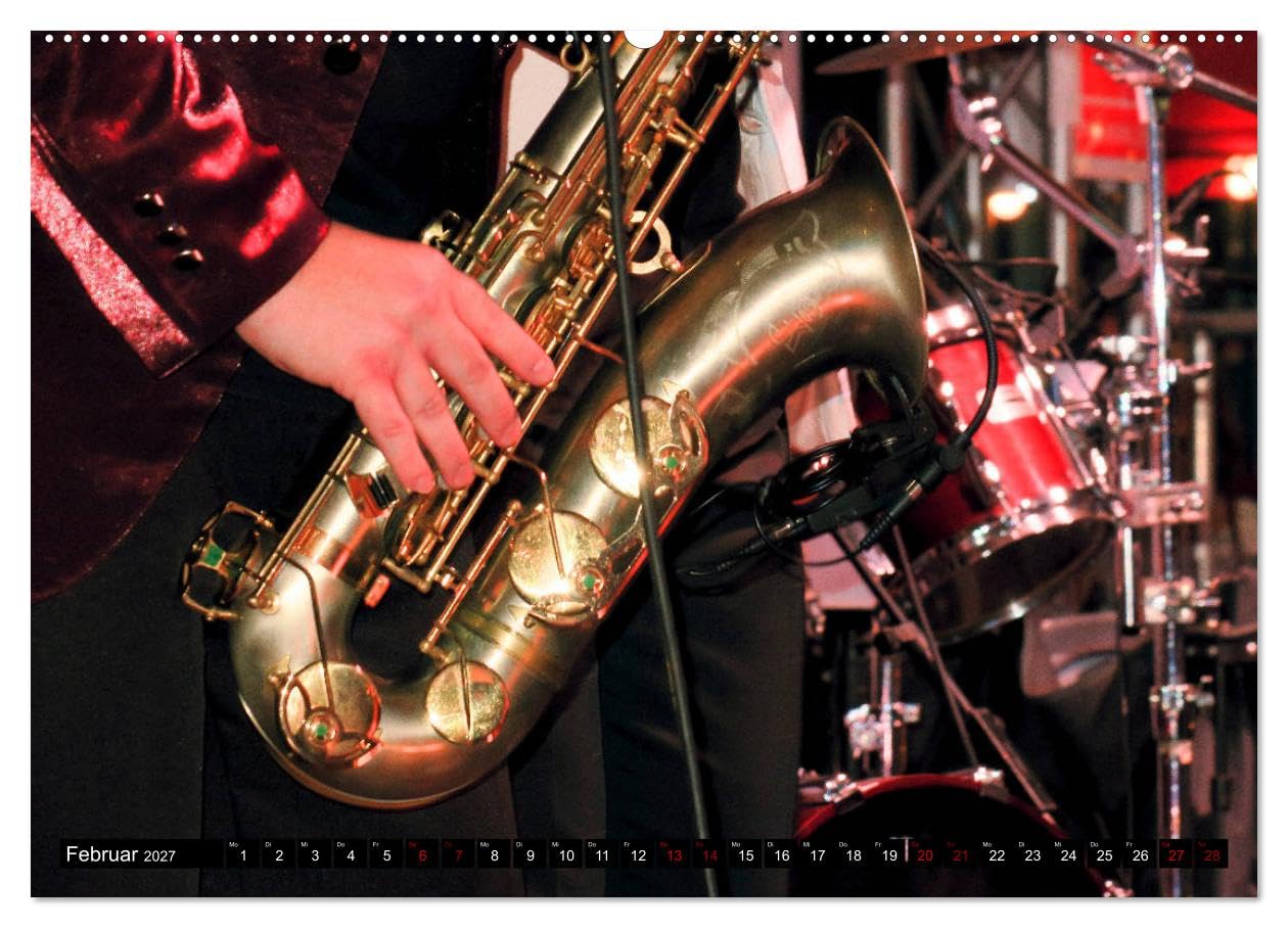 CALVENDO - SAXOPHON - on stage (hochwertiger Premium Wandkalender 2027 DIN A2 quer), Kunstdruck in Hochglanz: Konzertfotografien und Detailansichten verschiedener Saxophone