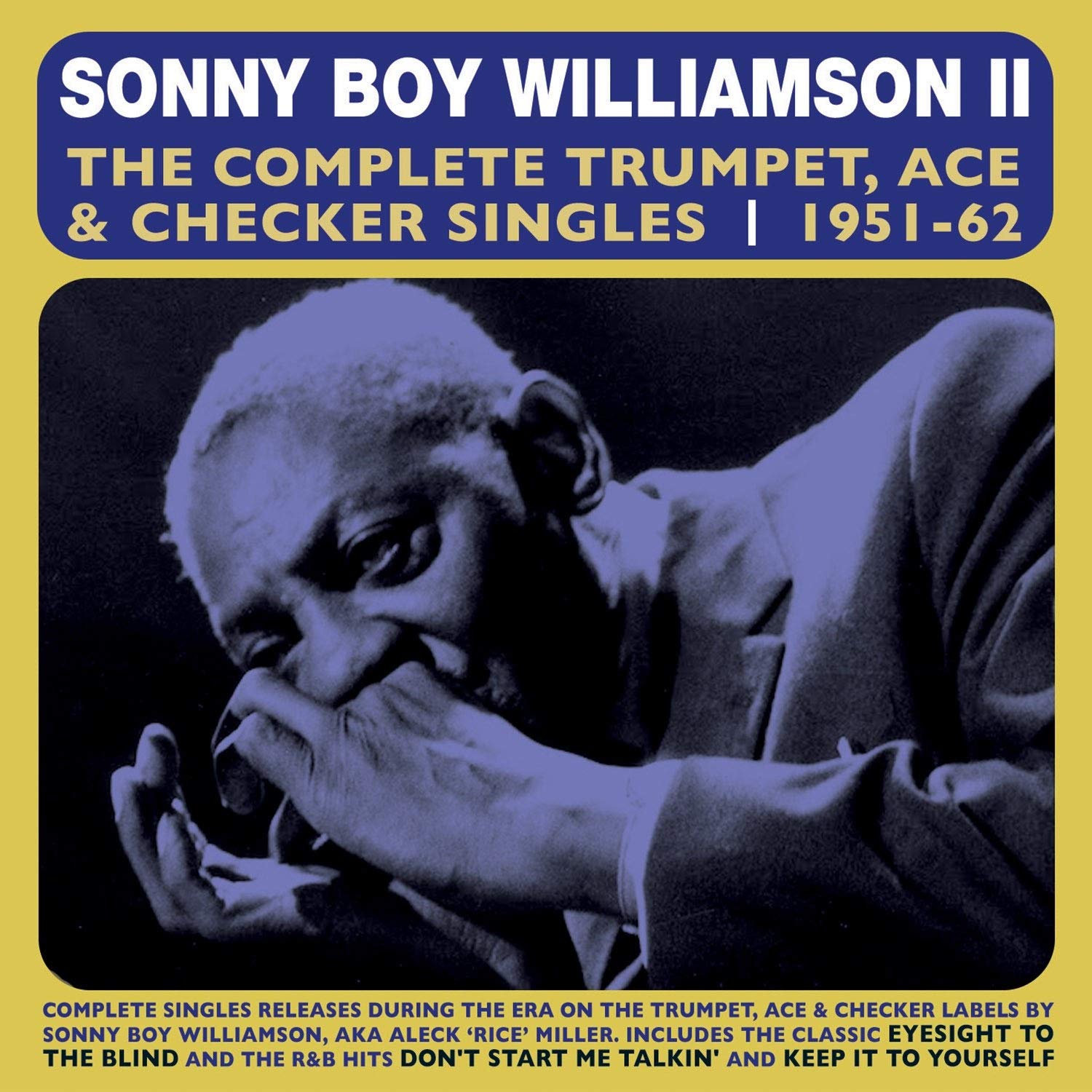 Complete Trumpet, Ace & Checker Singles: 1951-1962 by Sonny Boy Williamson Ii...