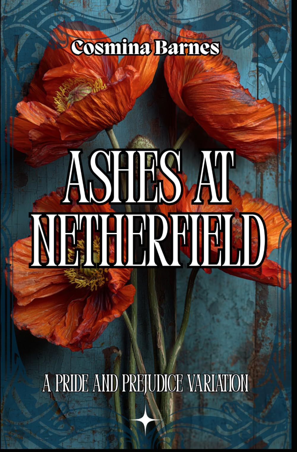 Ashes at Netherfield: A Pride and Prejudice Variation