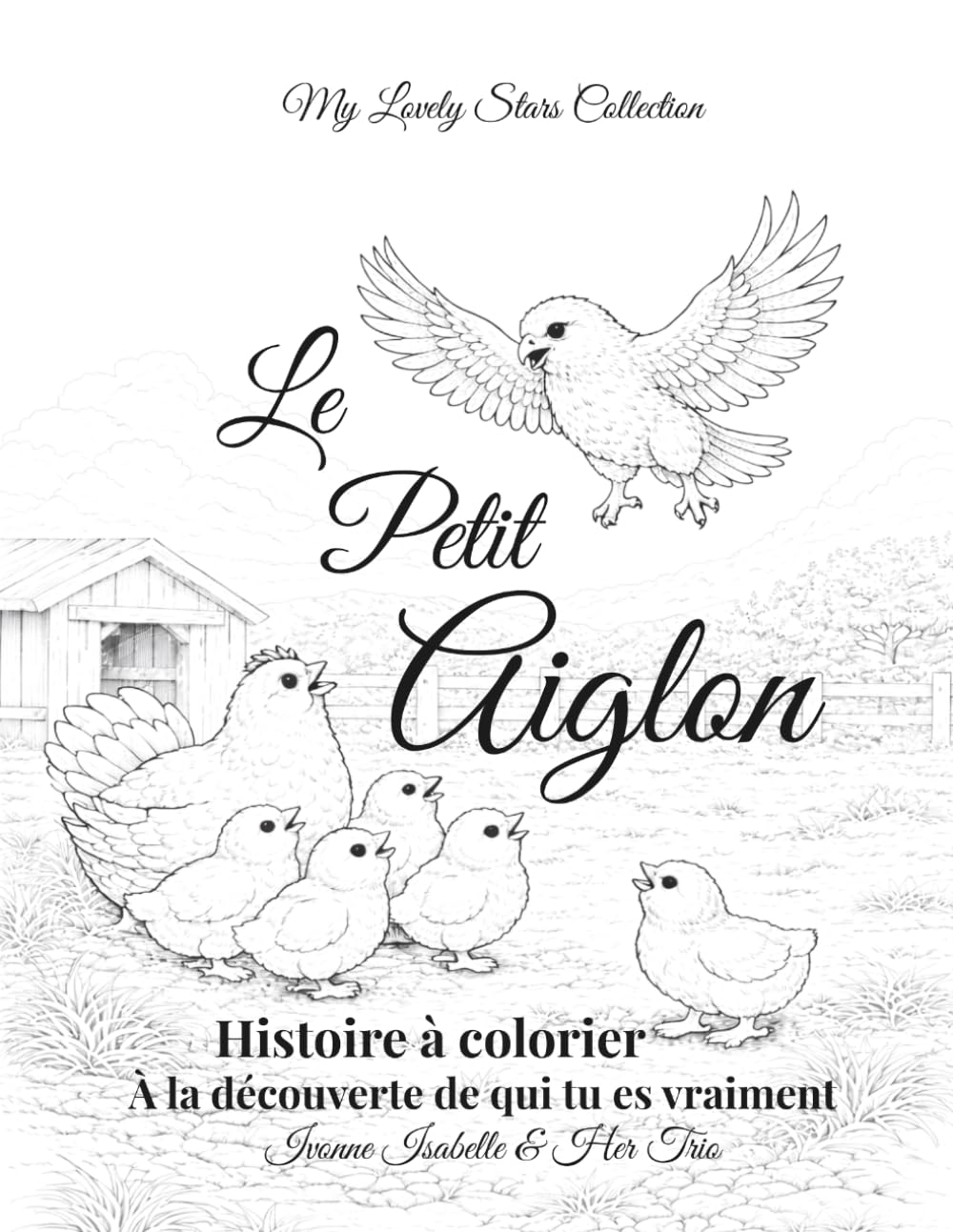 Le Petit Aiglon: Histoire à colorier: À la découverte de qui tu es vraiment